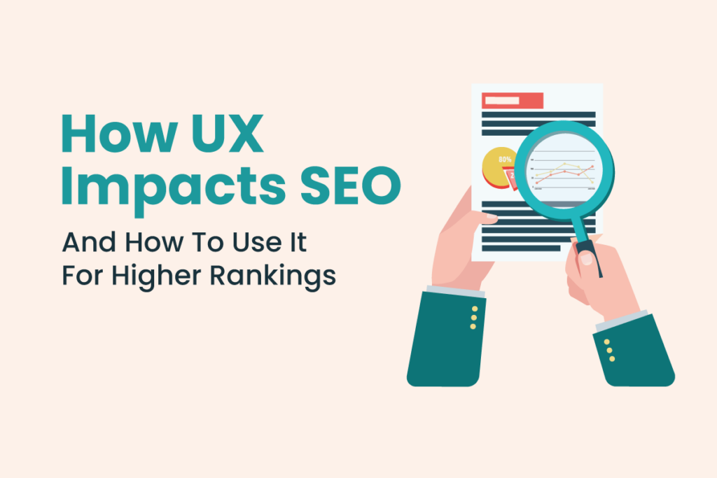 Read more about the article SEO + Design: How User Experience Impacts Your Google Ranking